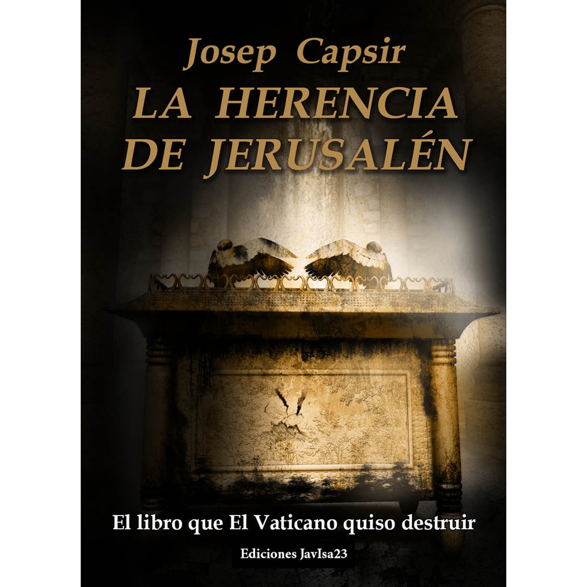 La Herencia De Jerusalén: El Libro Que El Vaticano Quiso Destruir 1