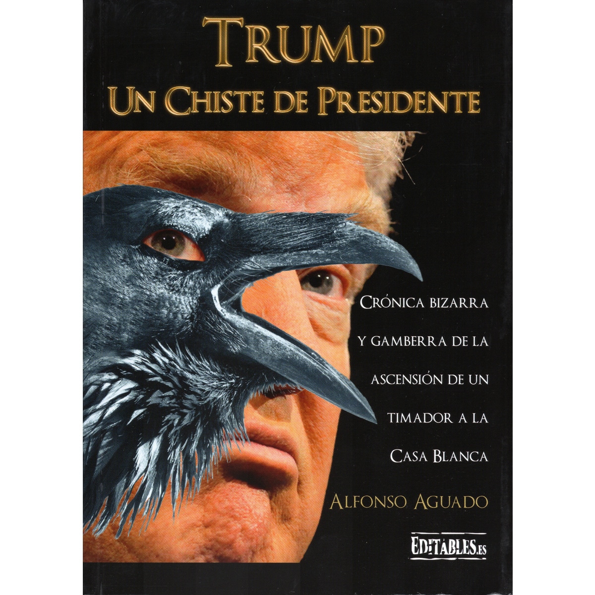 Imagem 0 de Trump. Un Chiste De Presidente