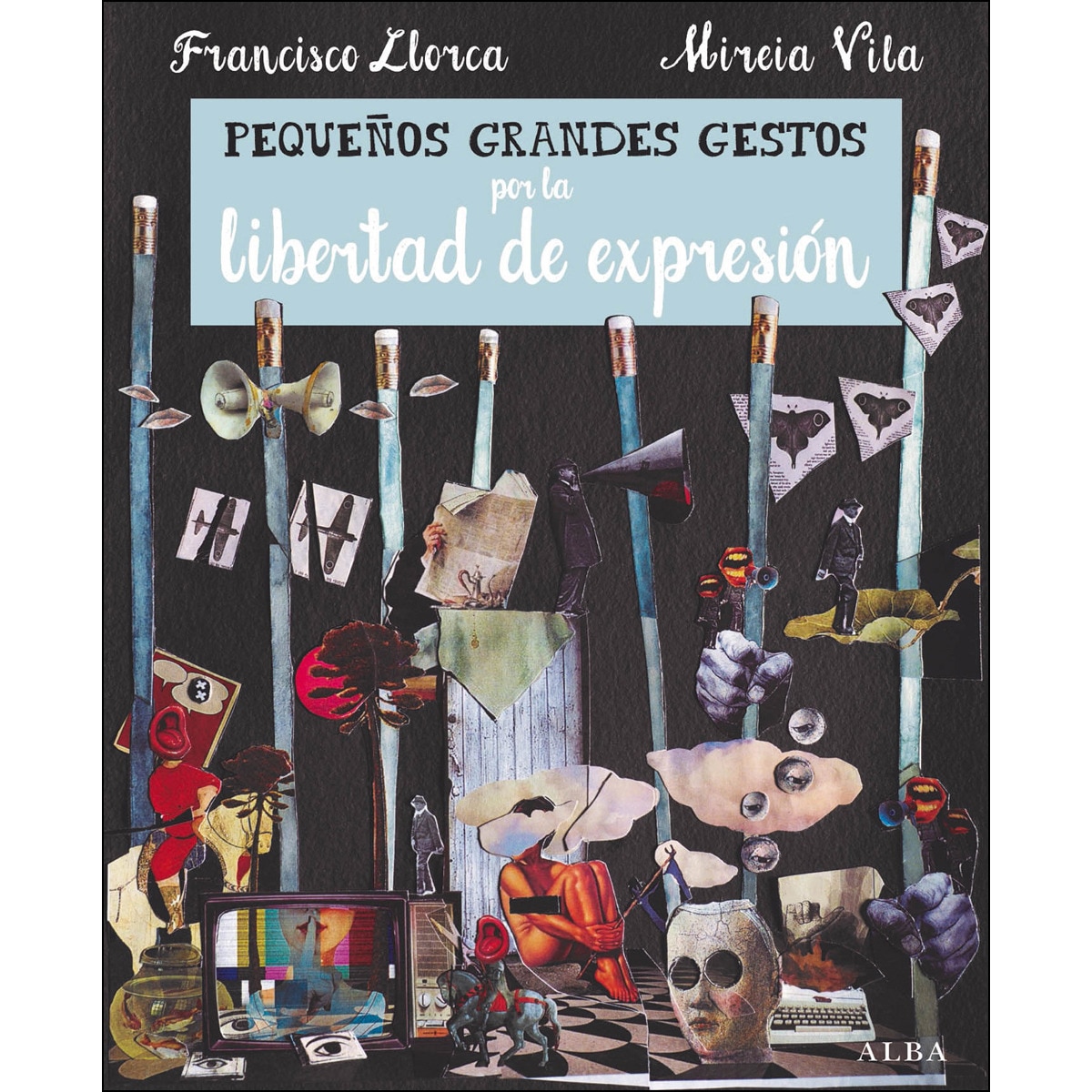 Imagen 0 de Pequeños Grandes Gestos por la libertad de expresión  (Bolsillo) (Tapa dura)