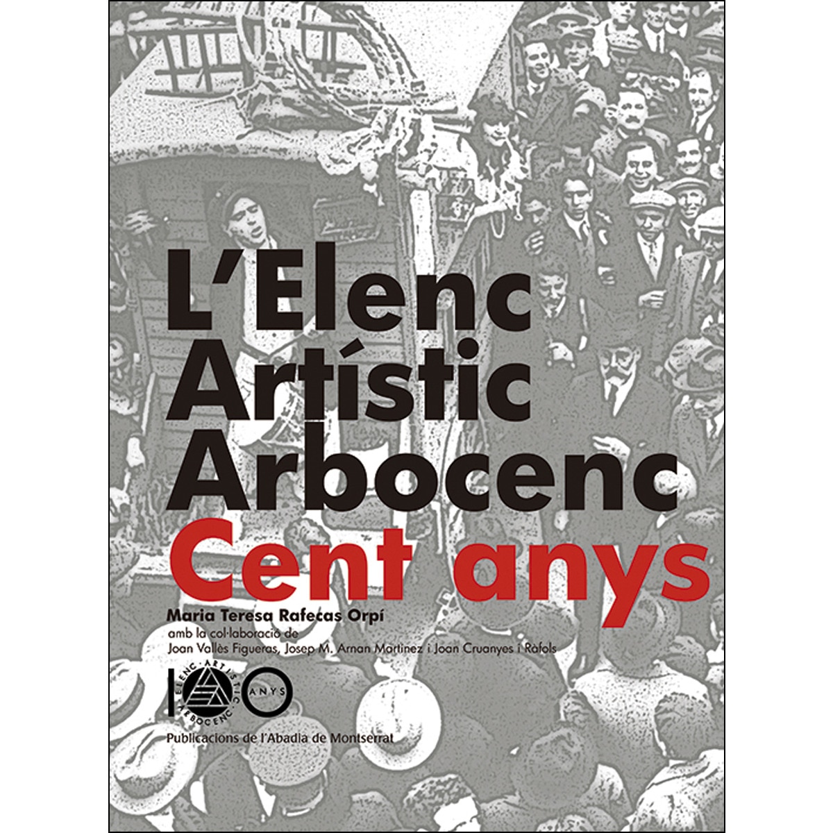 L'Elenc Artístic Arborcenc. 100 anys (Capa dura) 1