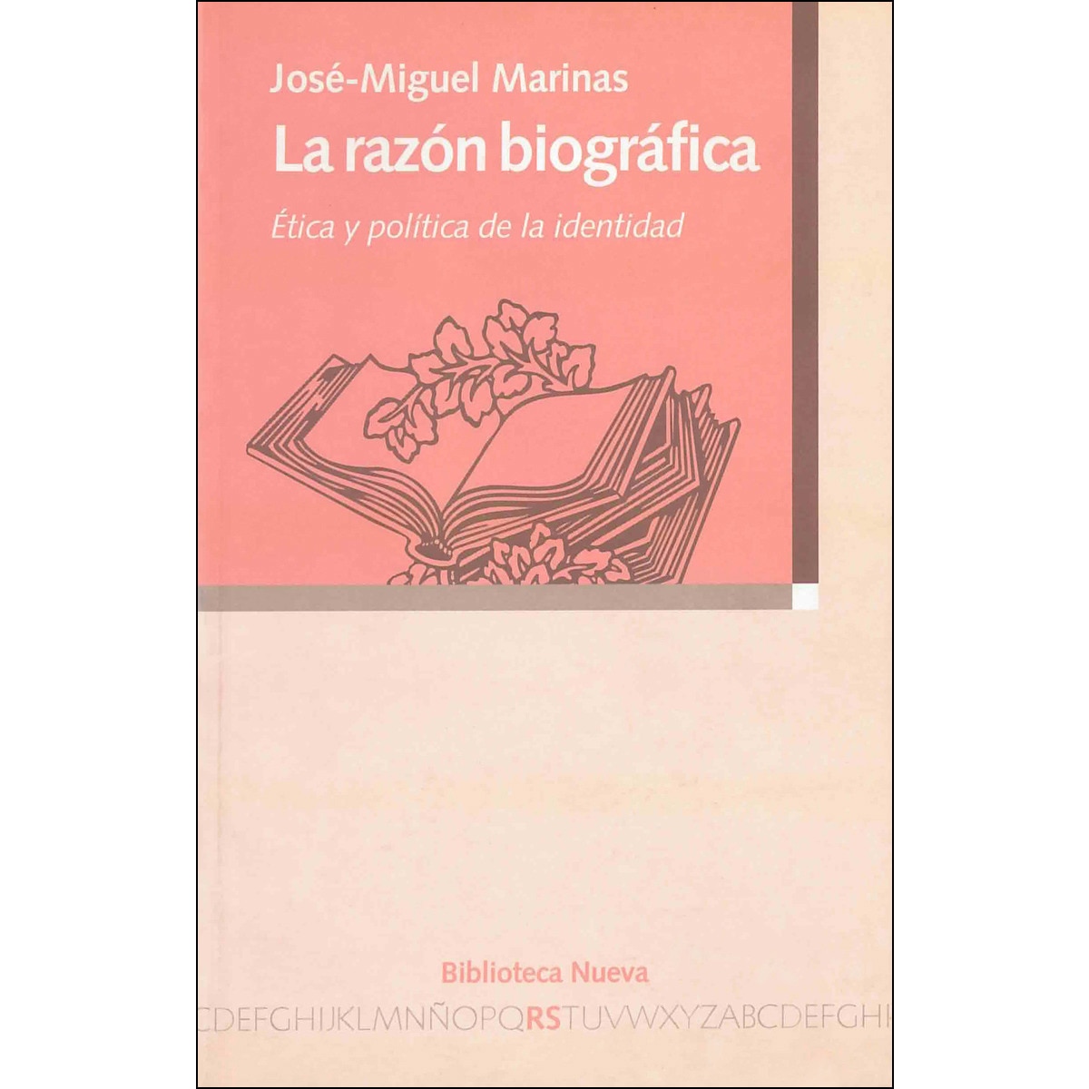 La razón biográfica: Ética y política de la identidad 1