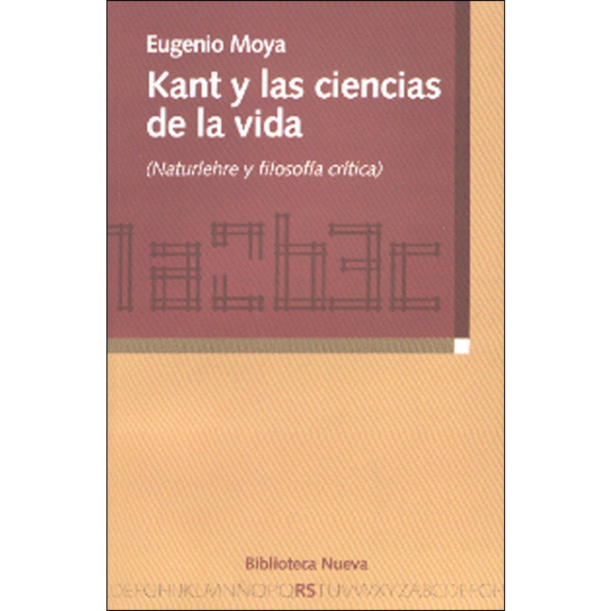 Kant y las ciencias de la vida: (Naturlehre y filosofía crítica) 1