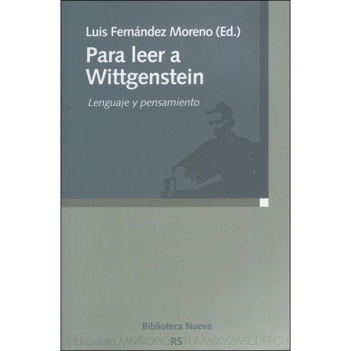 Para leer a Wittgenstein: Lenguaje y pensamiento 1