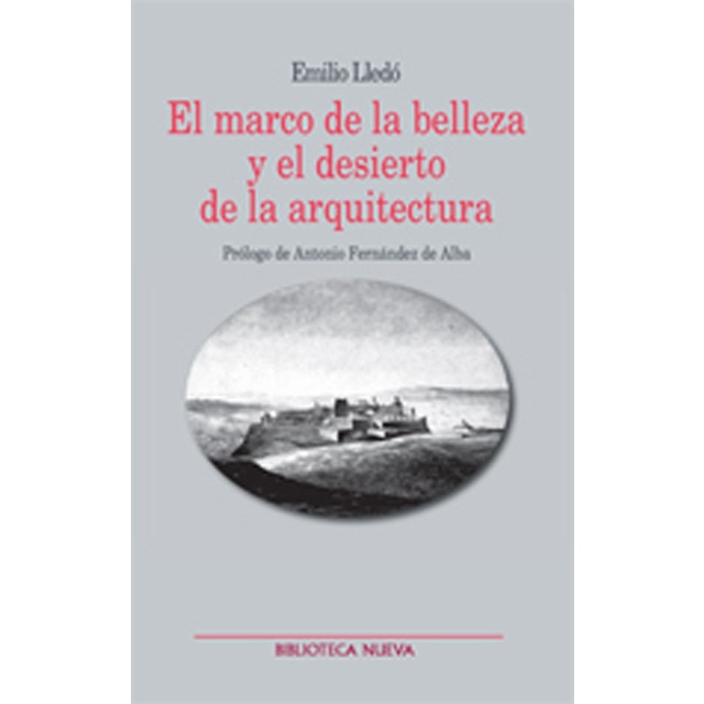 El Marco De La Belleza Y El Desierto De La Arquitectura 1