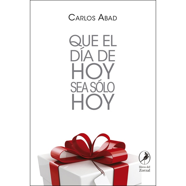 Imagen 0 de Que el día de hoy sea solo hoy