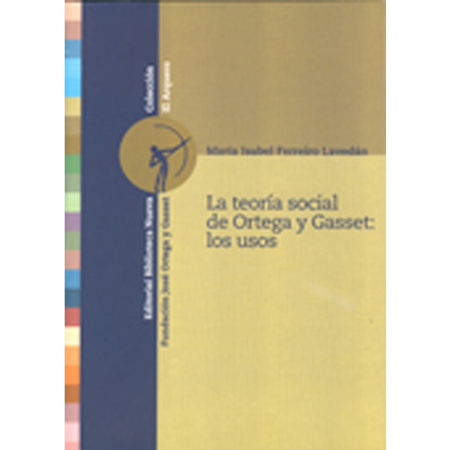 La Teoría Social De Ortega Y Gasset: Los Usos 1