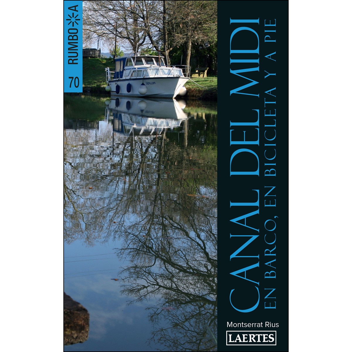 Canal del Midi: En barco, en bicileta y a pie (Capa mole com abas) 1