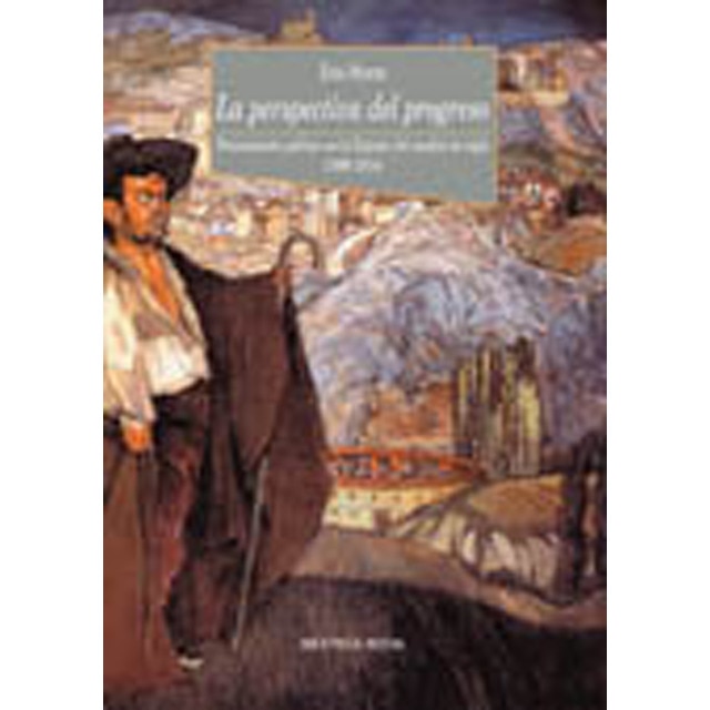 La Perspectiva Del Progreso: Pensamiento Político En La España Del Cambio De Siglo (1890-1914) 1