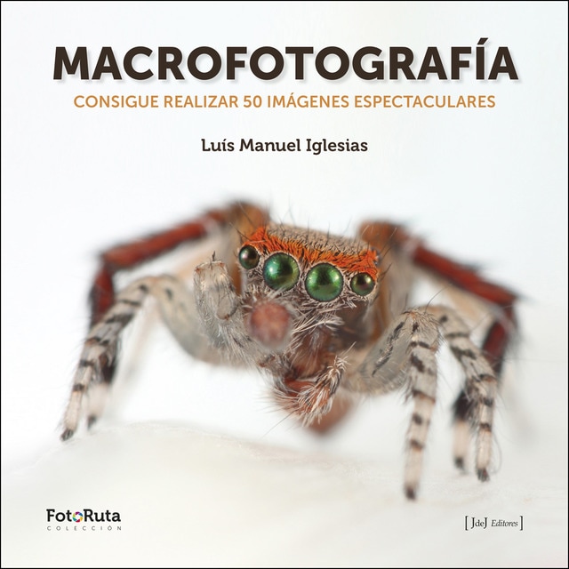 Imagen 0 de Macrofotografía: Consigue realizar 50 imágenes espectaculares (Tapa blanda) (Tapa blanda con solapas)