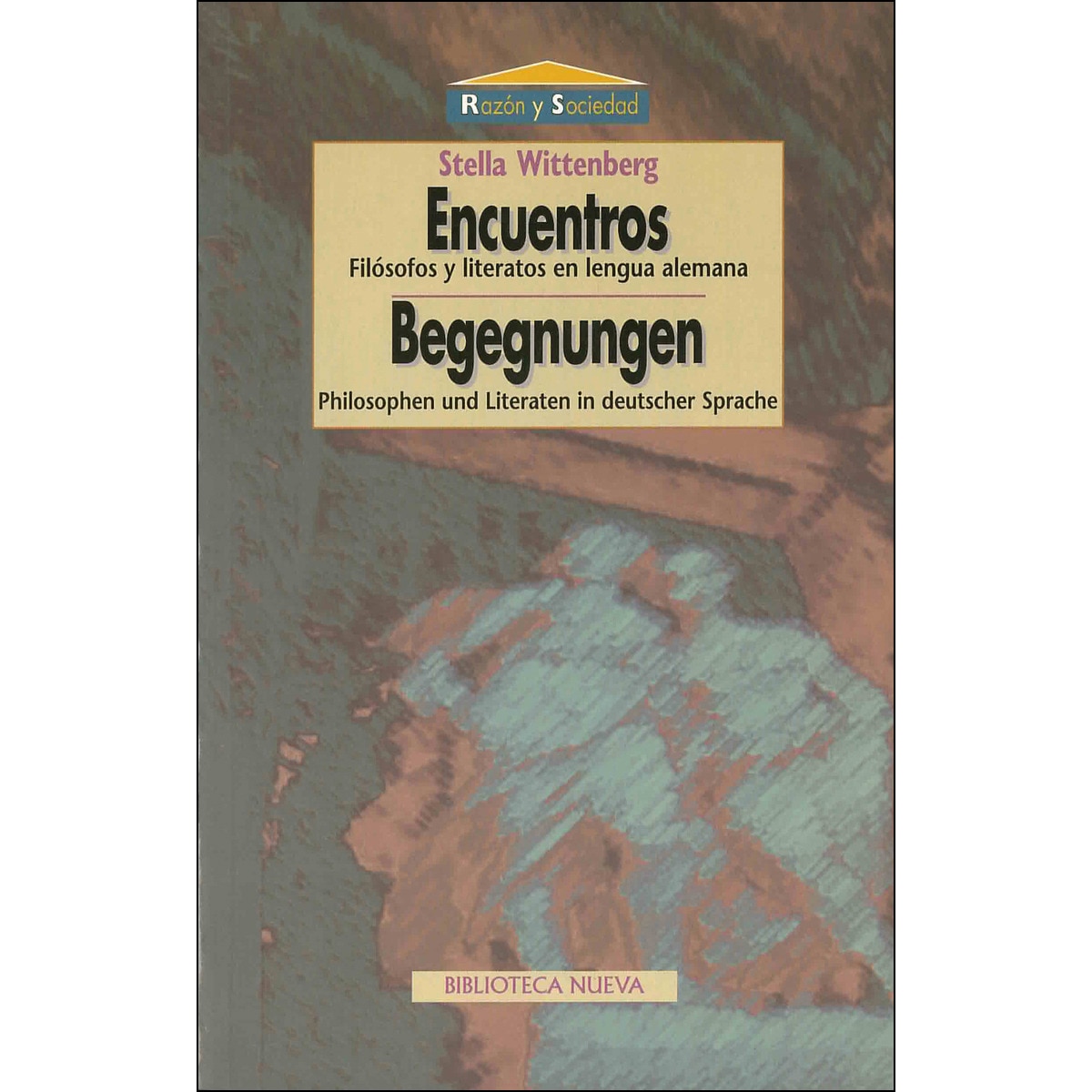 Encuentros. Begegnungen: Filósofos y literatos en lengua alemana. Philosophen und Literaten in deutscher Sprache (Capa mole) 1