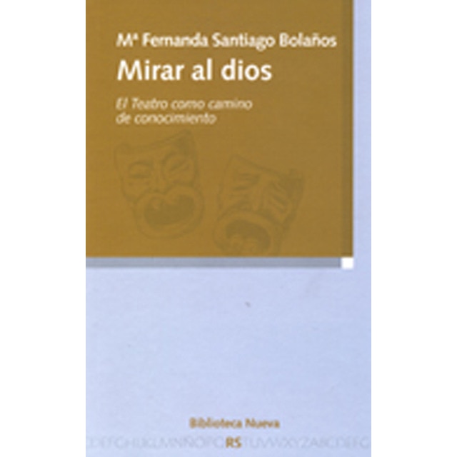 Imagem 0 de Mirar al dios: El Teatro como camino de conocimiento (Capa mole)