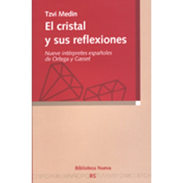 El cristal y sus reflexiones: Nueve intérpretes españoles de Ortega y Gasset (Capa mole) 1