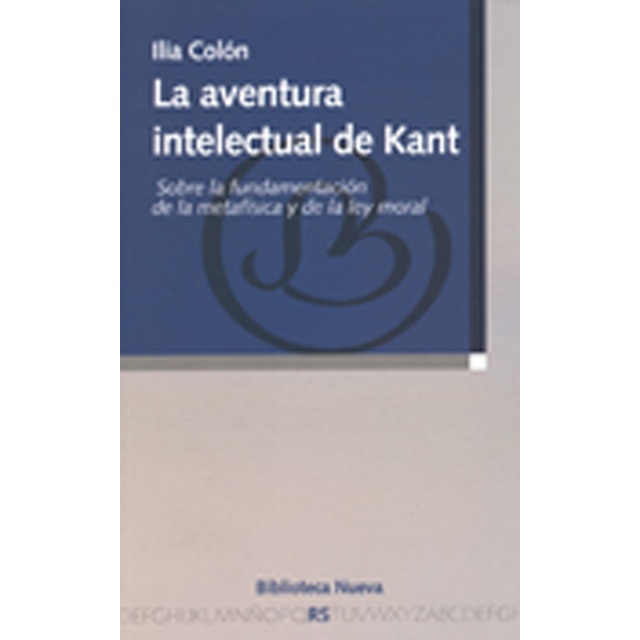 Imagem 0 de La aventura intelectual de kant: Sobre la fundamentación de la metafísica y de la ley moral(Tapa blanda)