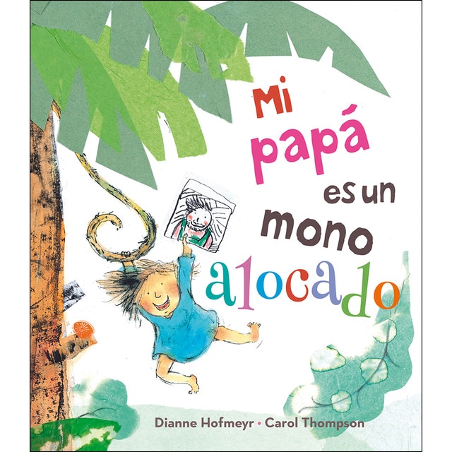 Imagen 0 de Mi papá es un mono alocado (Tapa dura)