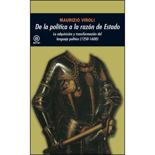 Imagen 0 de De la política a la razón de Estado: La adquisición y transformación del lenguaje político (1250-1600)