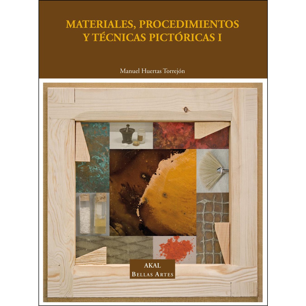 Imagen 0 de Materiales, procedimientos y técnicas pictóricas I: Soportes, materiales y útiles empleados en la pintura de caballete
