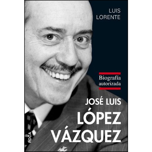Imagen 0 de José luis lópez vázquez: Biografía autorizada