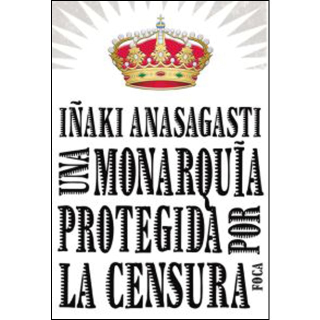 Imagem 0 de Una monarquía protegida por la censura