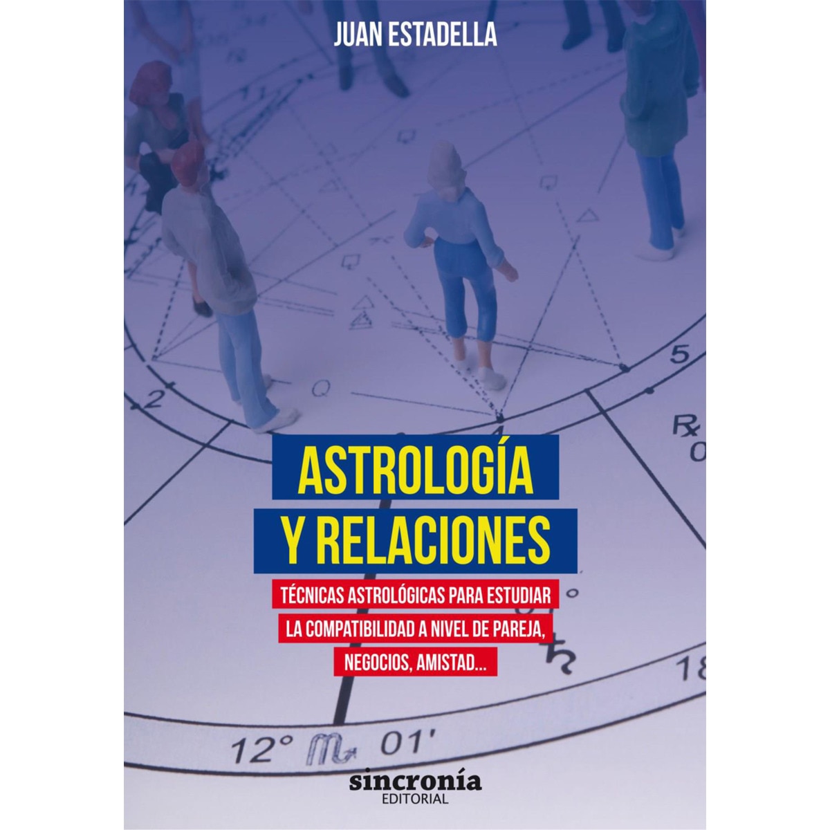 Imagem 0 de ASTROLOGÍA Y RELACIONES: Técnicas astrológicas para estudiar la compatibilidad a nivel de pareja, negocios, amistad... (Capa mole com abas)
