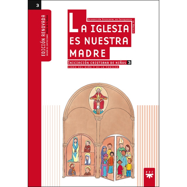Imagen 0 de La Iglesia es nuestra Madre: iniciación cristiana de niños 3. Edición renovada: Iniciación Cristiana de Ninos 3  (Tapa blanda)