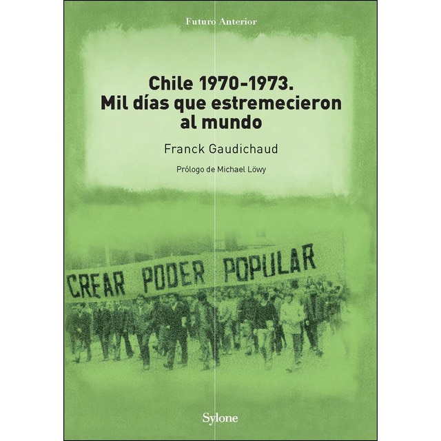 Imagem 0 de Chile 1970-1973: Mil Días Que Estremecieron Al Mundo