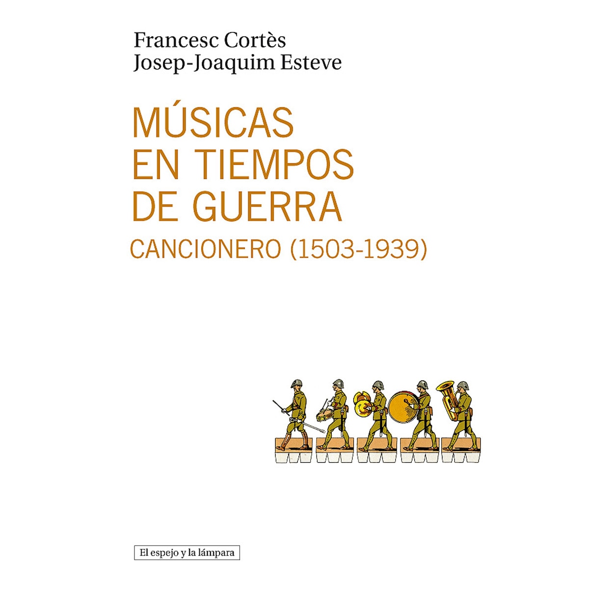 Imagem 0 de Músicas en tiempos de guerra: Cancionero (1503-1939) (Capa mole)