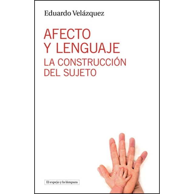 Imagen 0 de Afecto y lenguaje: La construcción del sujeto  (Tapa blanda)
