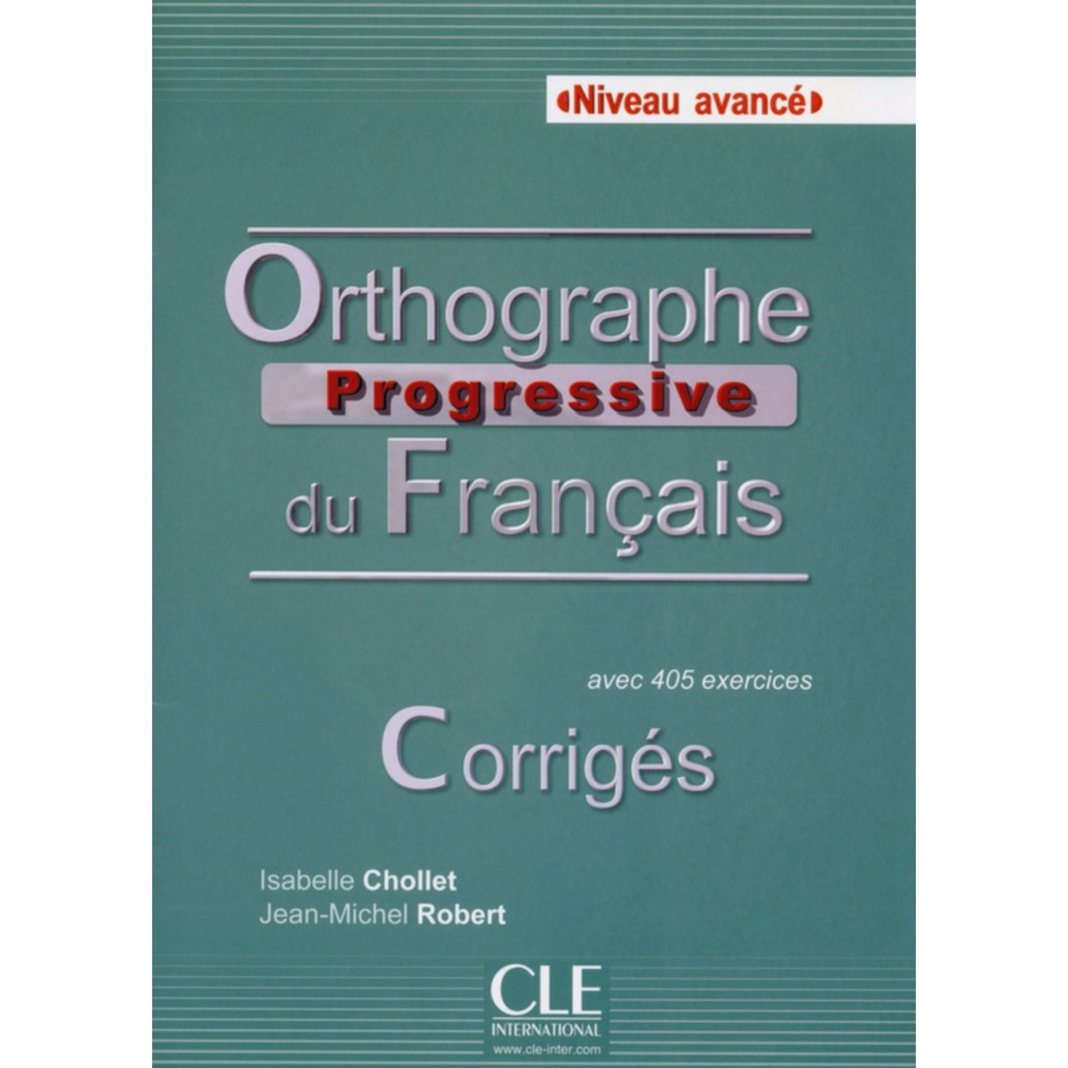 Orthographe Progressive Du Francais. Niveau Avanc 1