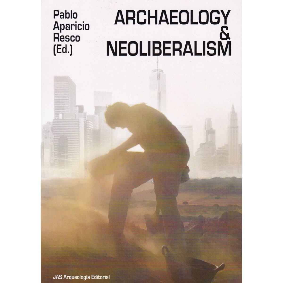 Imagem 0 de Archaeology and neoliberalism(Tapa blanda)