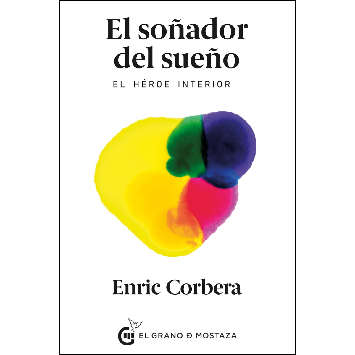 El Soñador Del Sueño: El Héore Interior 1