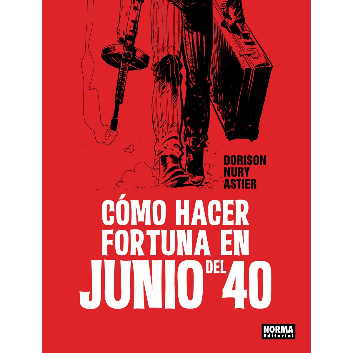 Cómo Hacer Fortuna En Junio Del 40 1
