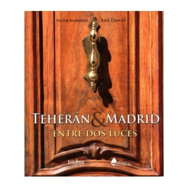 Imagem 0 de Teherán & madrid. Entre dos luces(Tapa blanda)