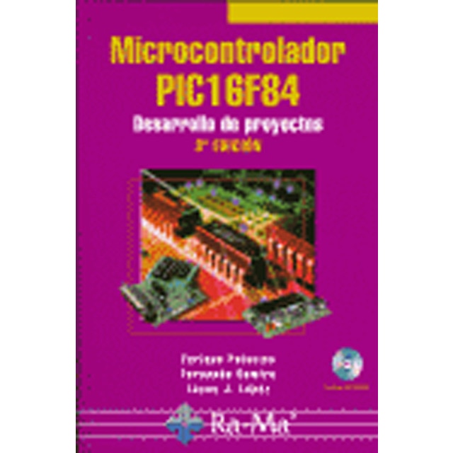 Microcontrolador PIC16F84. Desarrollo de proyectos. 3ª edición (Capa mole) 1