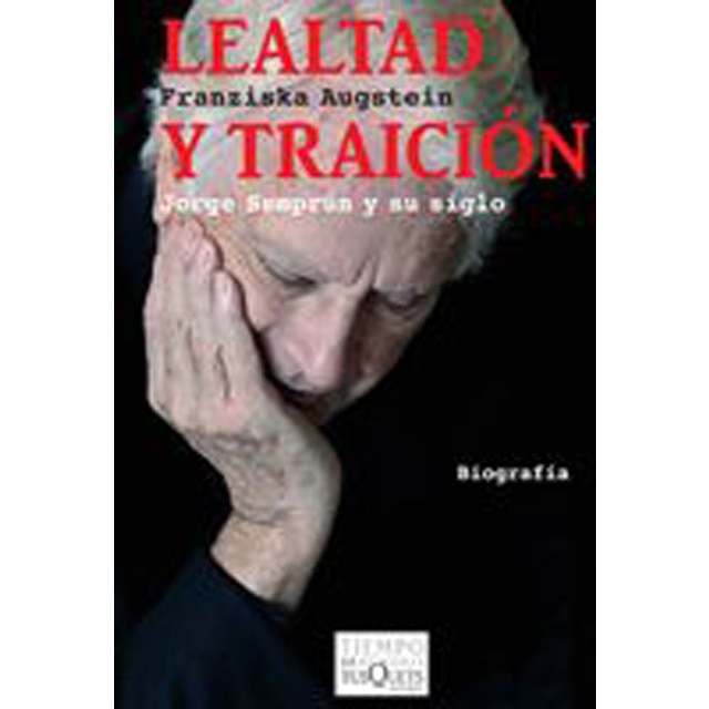 Lealtad y traición: Jorge Semprún y su siglo (Capa mole) 1