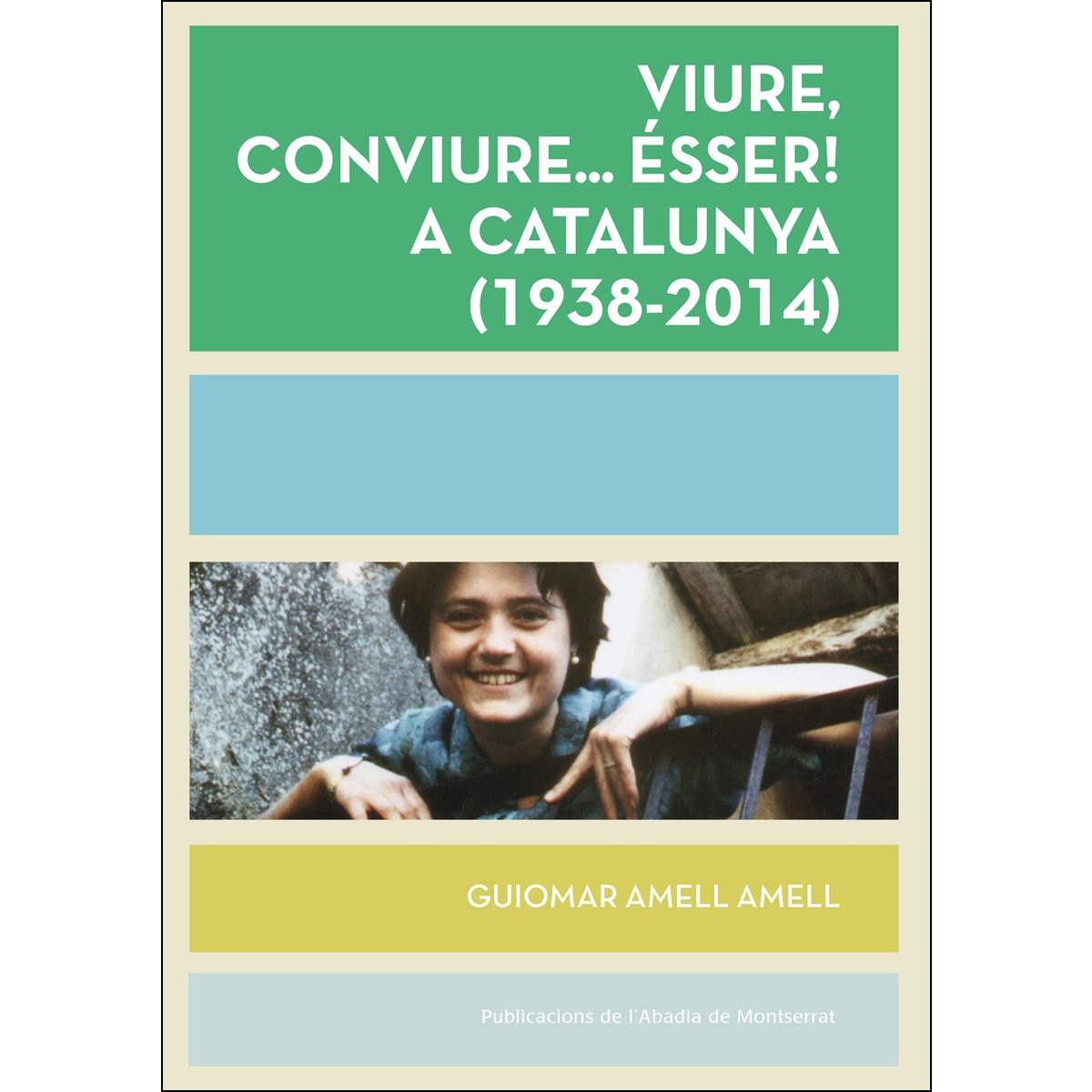 Viure, conviure... ésser! a Catalunya (1938-2014) (Capa mole) 1