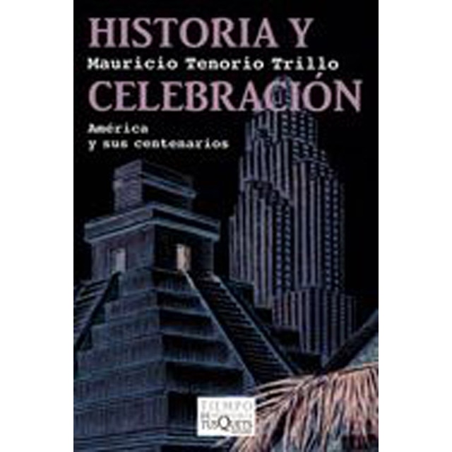 Imagen 1 de Historia y celebración: América y sus centenarios  (Tapa blanda)