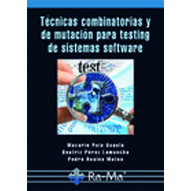 Técnicas combinatorias y de mutación para testing de sistemas software(Tapa blanda) 1