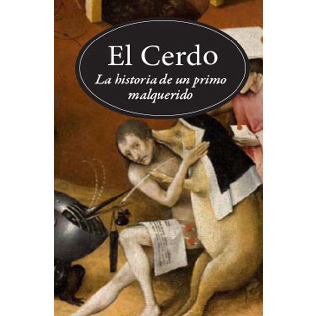 El Cerdo: Historia de un primo malquerido (Capa mole com abas) 1