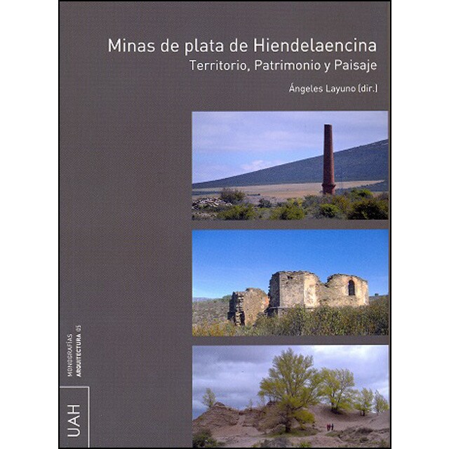 Imagem 0 de Minas de plata de hiendelaencina: Territorio, patrimonio y paisaje(Tapa blanda)