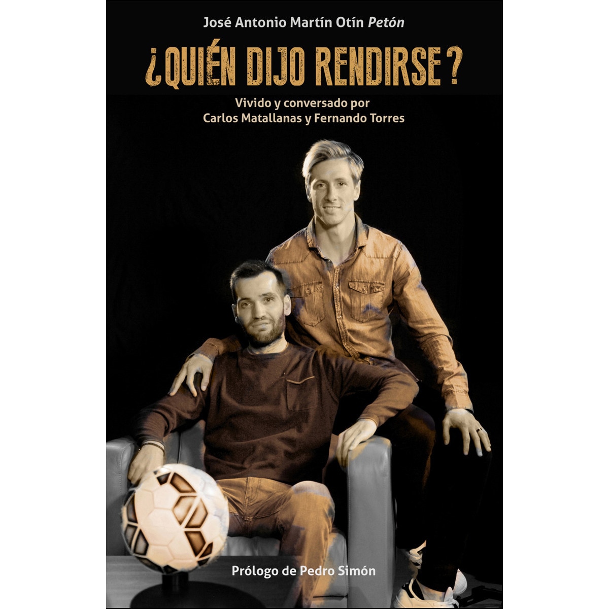 Imagem 0 de ¿Quién dijo rendirse?: Vivido y conversado por Carlos Matallanas y Fernando Torres (Capa mole)