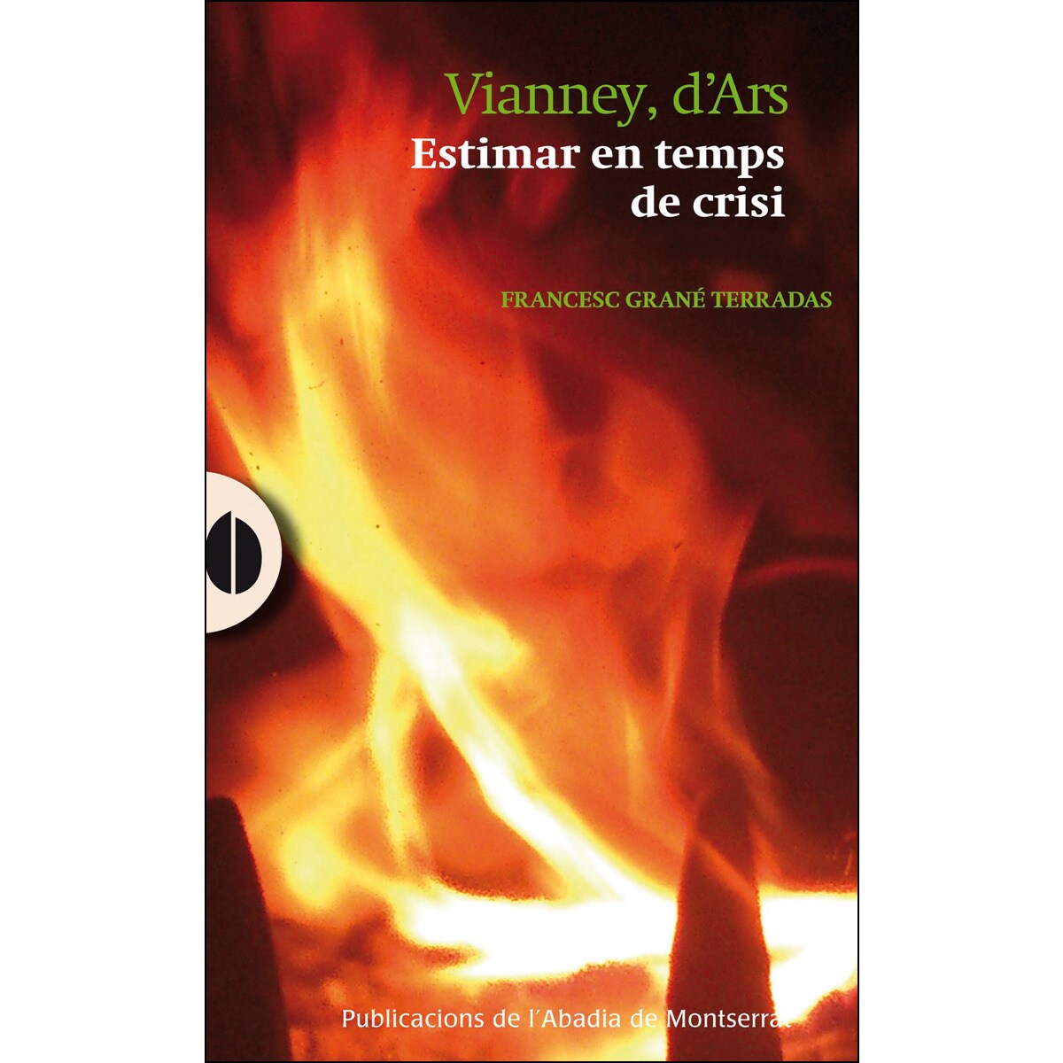 Vianney d'Ars: Estimar en temps de crisi (Capa mole com abas) 1