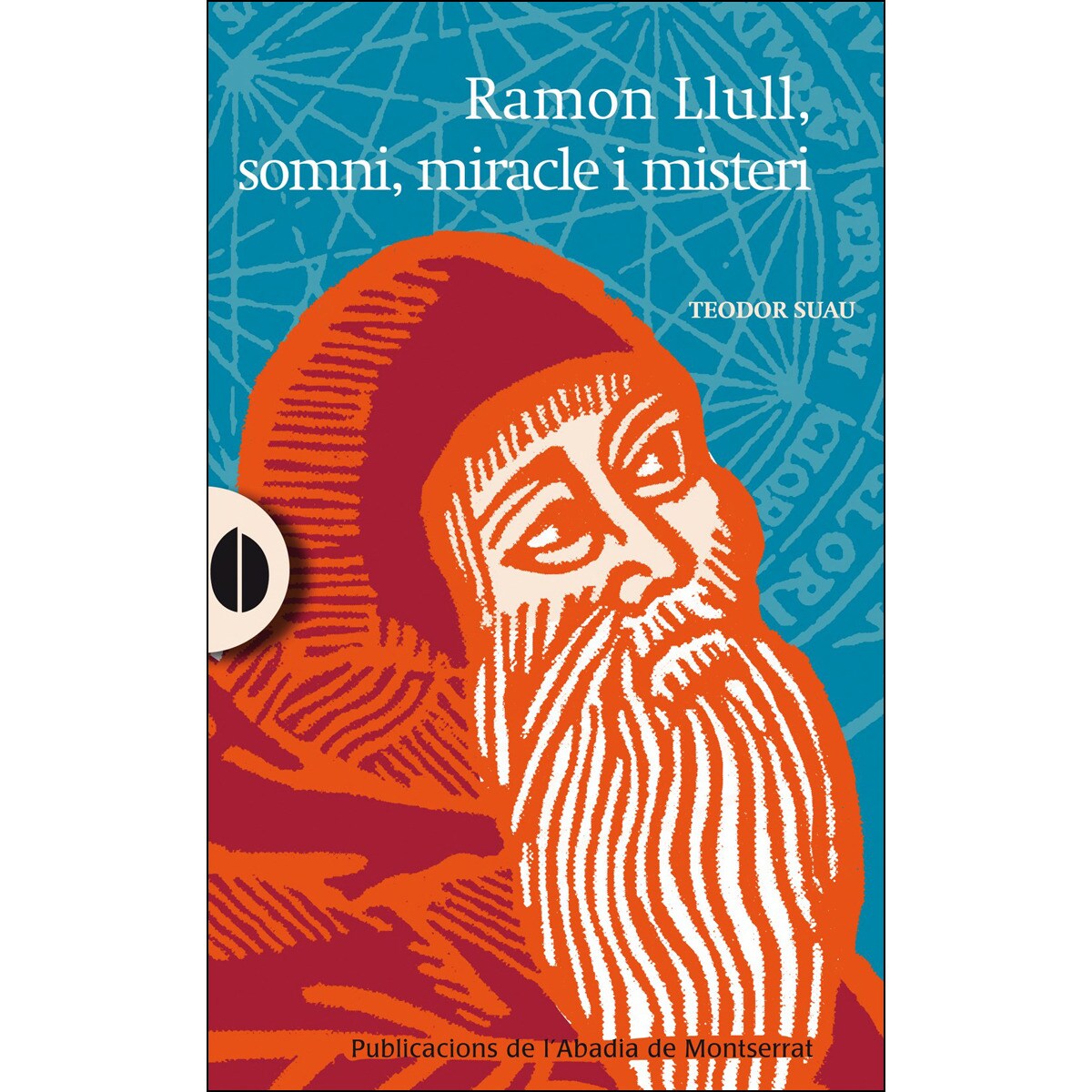 Ramon Llull, somni, miracle i misteri (Capa mole com abas) 1