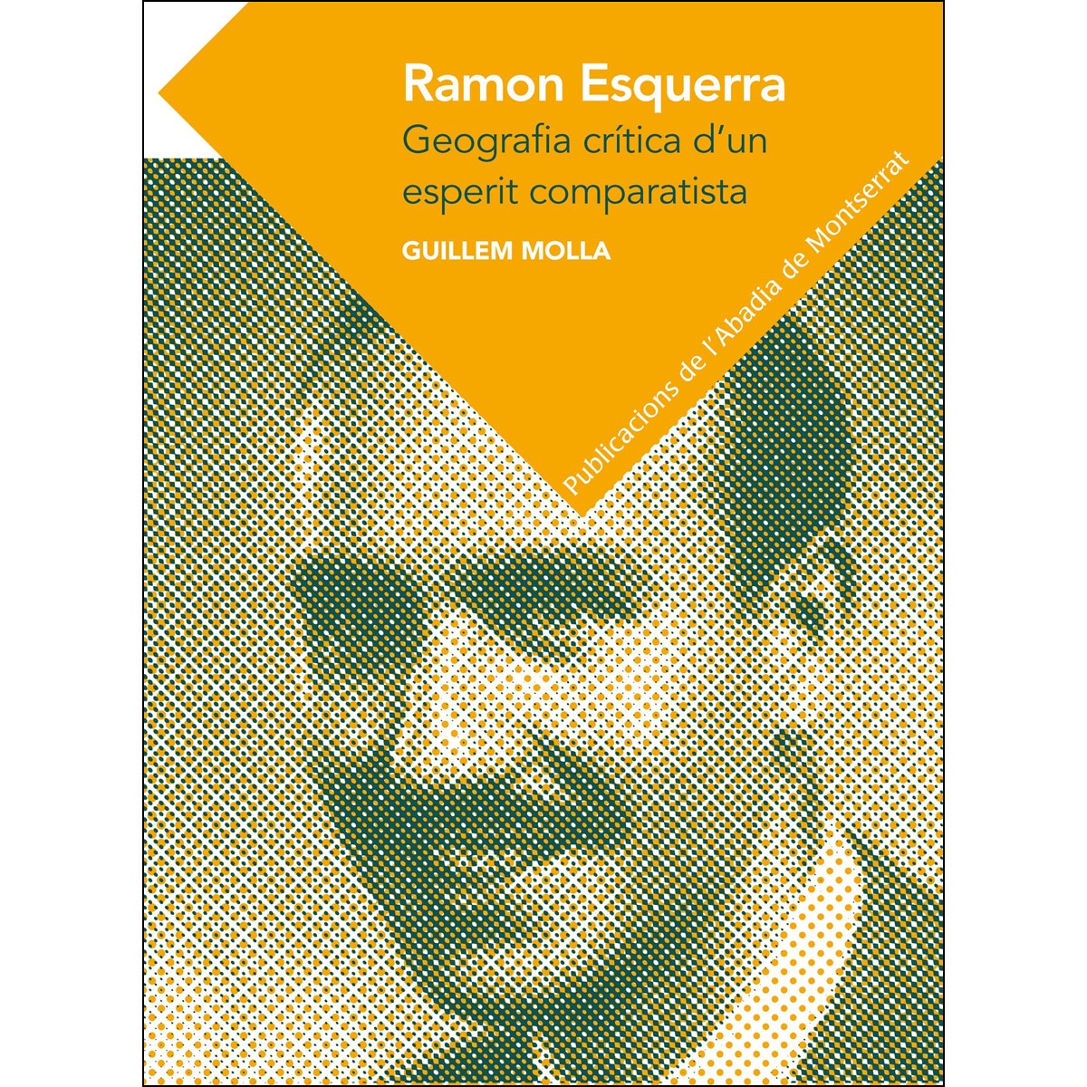 Ramon Esquerra: Geografia crítica d'un esperit comparatista (Capa mole com abas) 1