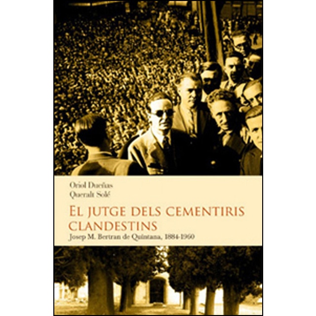 Imagem 0 de El jutge dels cementiris clandestins: Josep maria bertran de quintana, 1884-1960(Tapa blanda)