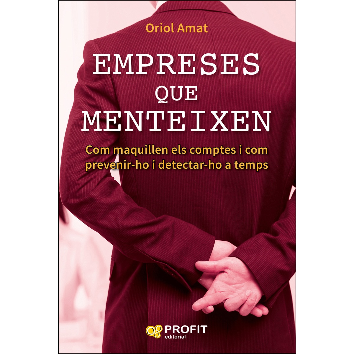 Imagem 0 de Empreses que menteixen: Com maquillen els comptes i com prevenir-ho i detectar-ho a temps(Tapa blanda)