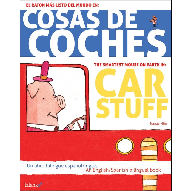 Imagen 0 de Cosas de coches/Car stuff: El ratón más listo del mundo/The smartest mouse on earth  (Tapa dura)