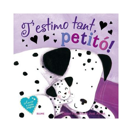 Imagen 1 de T'estimo tant, petitó! (Tapa dura)