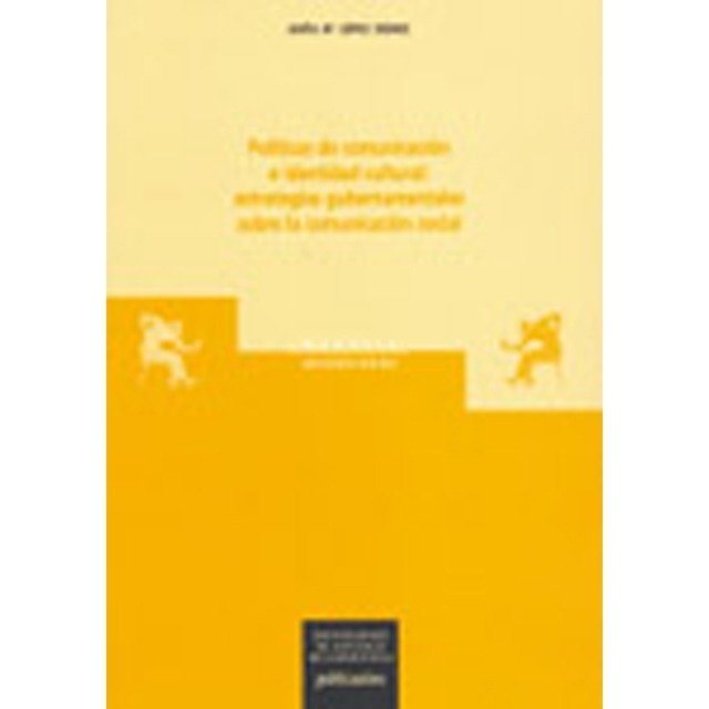 Imagem 0 de Políticas de comunicación e identidad cultural: estrategias gubernamentales sobre la comunicación social (Capa mole)