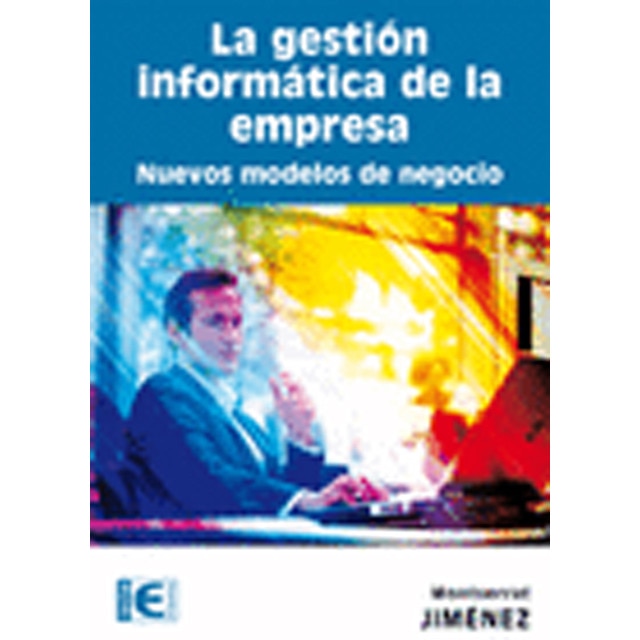 La gestión informática de la empresa. Nuevos modelos de negocio (Capa mole) 1