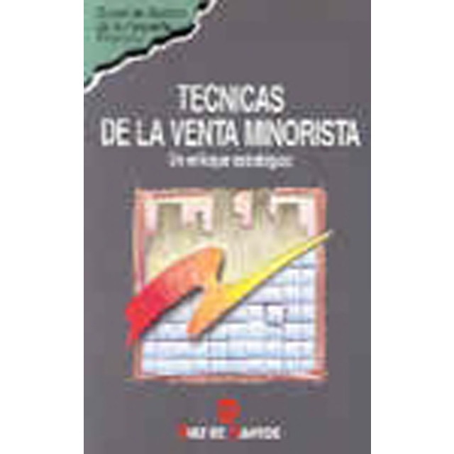 Técnicas De La Venta Minorista: Un Enfoque Estratégico 1